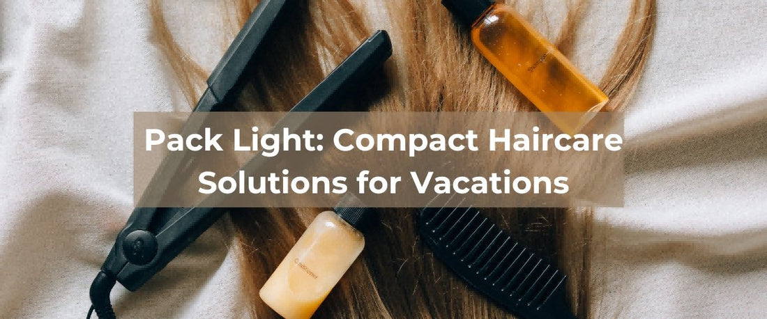 Pack Light: Compact Haircare Solutions for Vacations - segohair.com