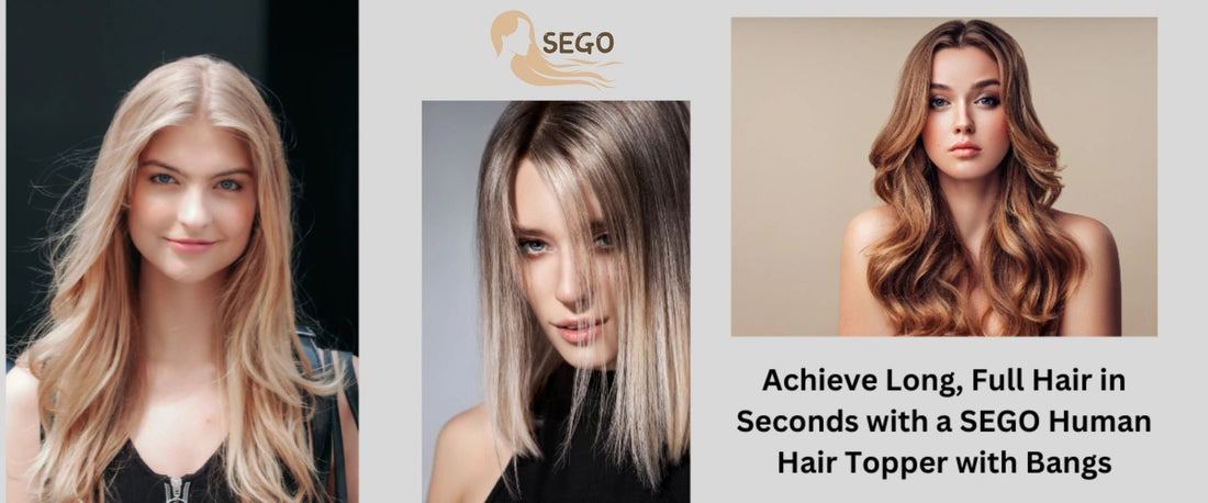 Achieve Long, Full Hair in Seconds with a SEGO Human Hair Topper with Bangs - segohair.com