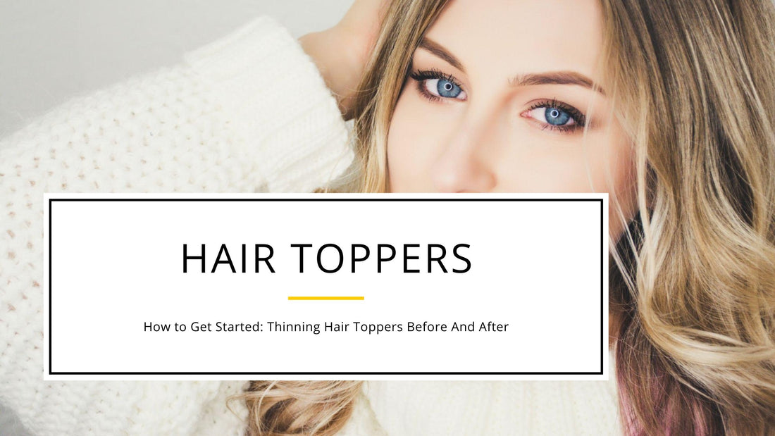 How to Get Started: Thinning Hair Toppers Before And After - segohair.com